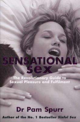 Sensational Sex - The Revolutionary Guide to Sexual Pleasure & Fulfilment (Paperback)