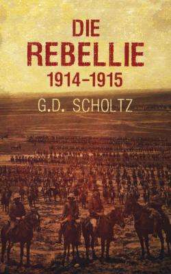 Die Rebellie - 1914-1915 (Afrikaans, Paperback)