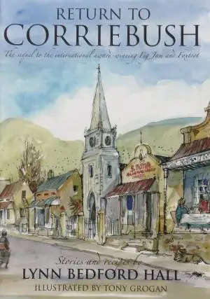 The Return to Corriebush by Lynn Bedford Hall (Illustrator Tony Grogan)