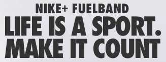 Nike+ FuelBand Tagline