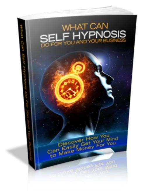 What Can Self-Hypnosis Do for You and Your Business - Ebook