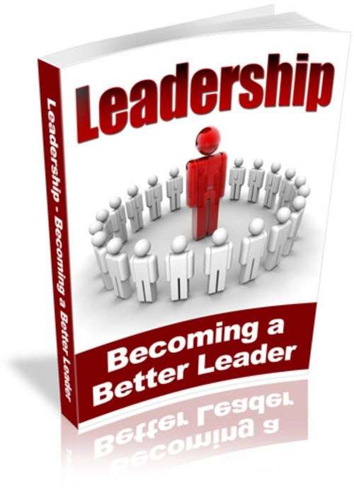 Leadership: Becoming a Better Leader - Ebook (Free download)
