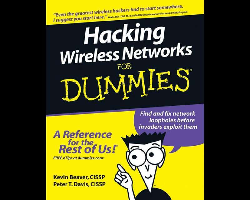 Hacking Wireless Networks For Dummies