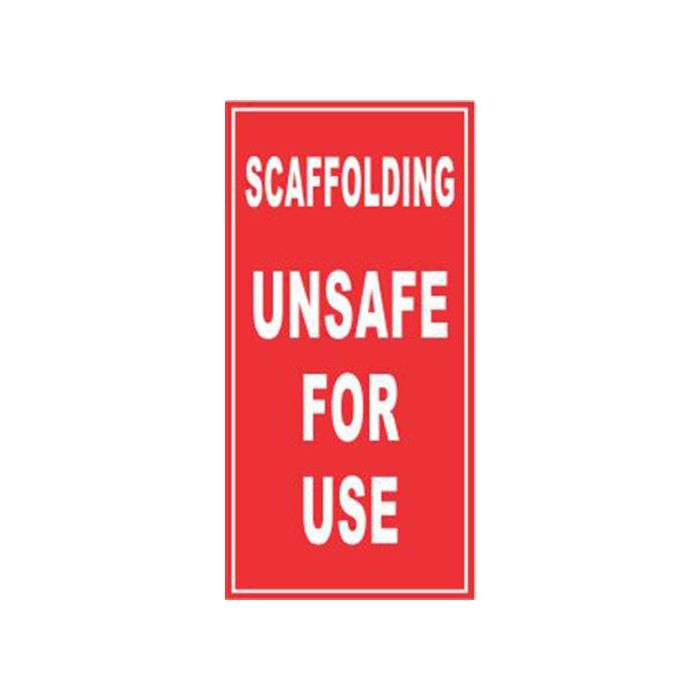 Scaffolding Unsafe For Use Sign 150 x 300mm