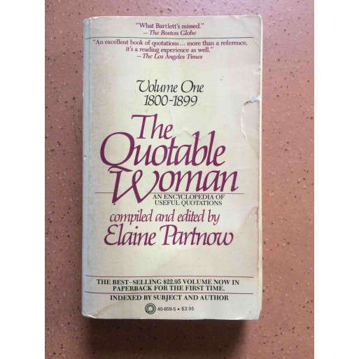 The Quotable Woman, Vol. 1: 1800-1899