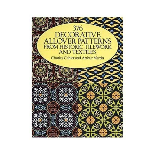 376 Decorative Allover Patterns from Historic Tilework and Textiles