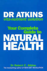 Dr. Atkins' Vita-nutrient Solution: Your Complete Guide to Natural Health