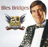 Bles Bridges: 20 Goue Treffers (CD)