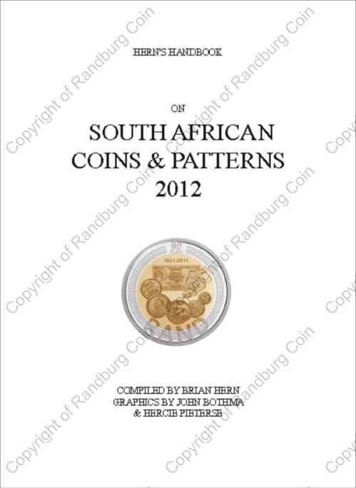 *#* NEW - Get it now!!!!!!! Brian Hern 2012 SA Coins and Patterns Catalogue *#*