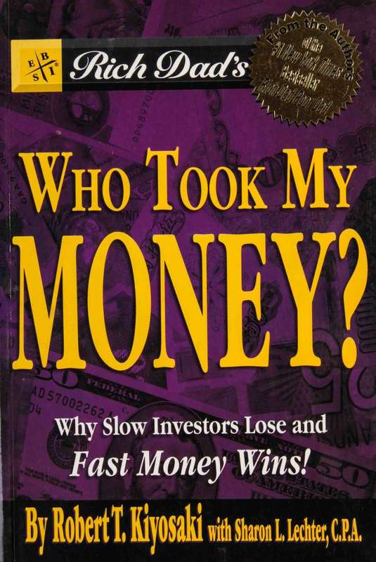 Robert Kiyosaki - Rich Dads Who Took My Money