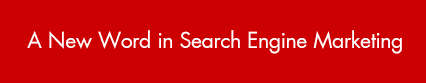 A New Word in Search Engine Marketing
