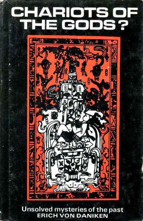 Chariots of The Gods by Erich von Daniken
