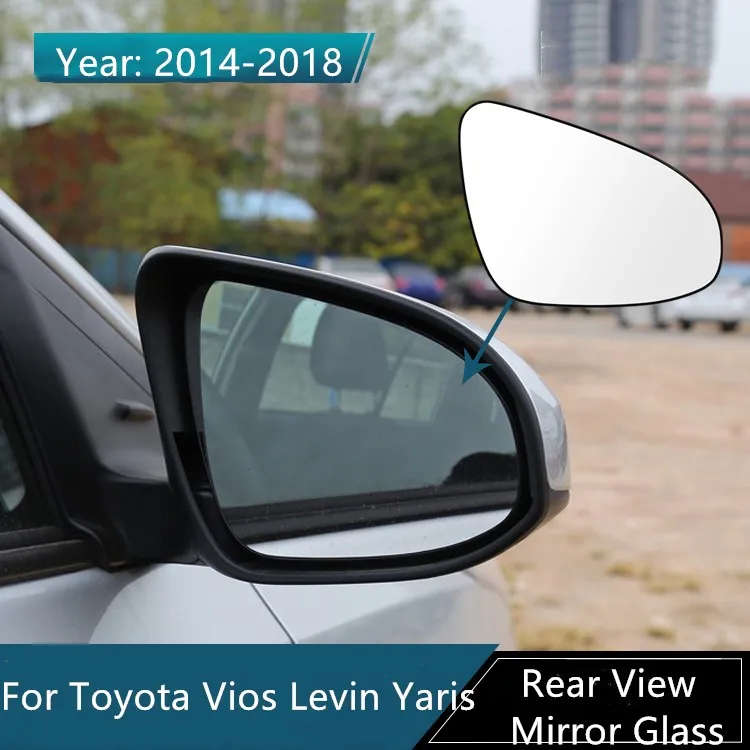 For Toyota Levin Vios Yaris 2014-2018 Car Door side Rearview mirror glass Lens wing mirror glass