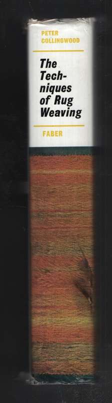 The Techniques of Rug Weaving - Collingwood, Peter