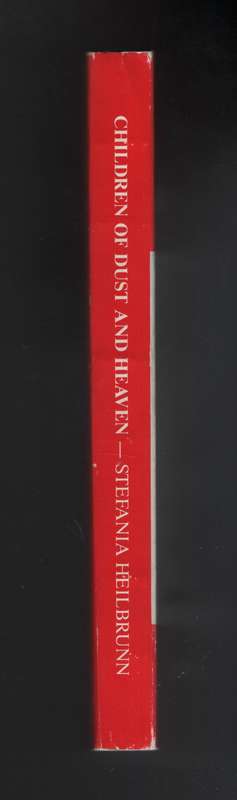 Children of Dust and Heaven: A Collective Memoir - Heilbrunn, Stefania