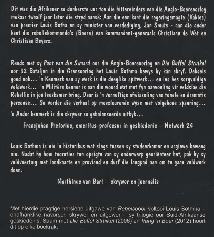 Rebelspoor: Die Aanloop, Verloop en Afloop van die Boereopstand van  - Bothma, L. J.