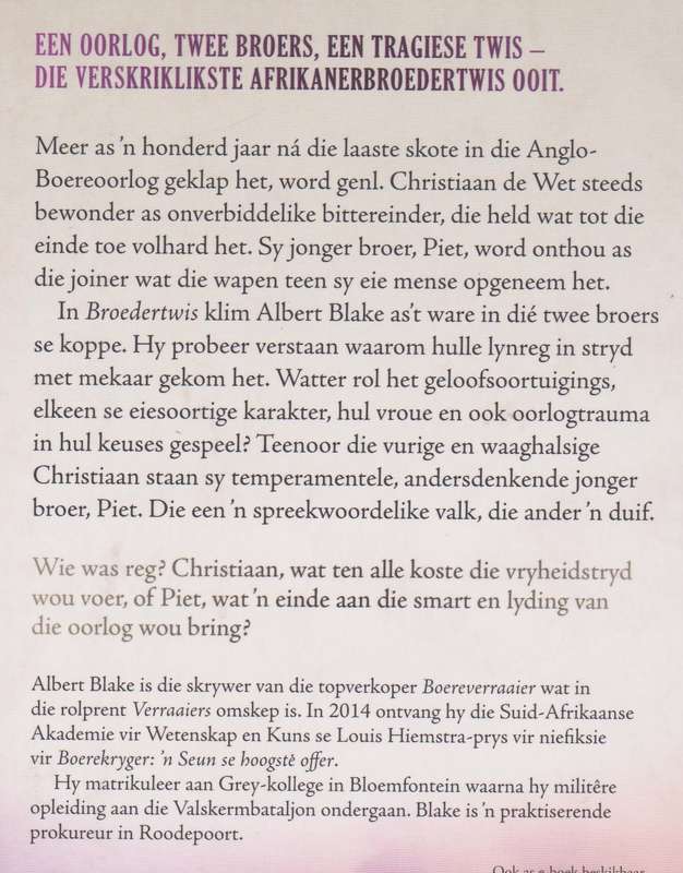 Broedertwis. Bittereinder en Joiner: Christiaan en Piet de Wet - Blake, Albert
