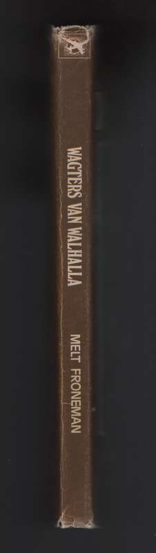 Wagters van Walhalla - Froneman, Melt