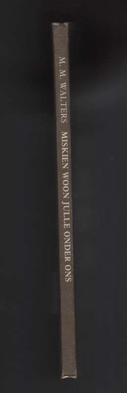 Miskien Woon Julle Onder Ons - Walters, M. M.