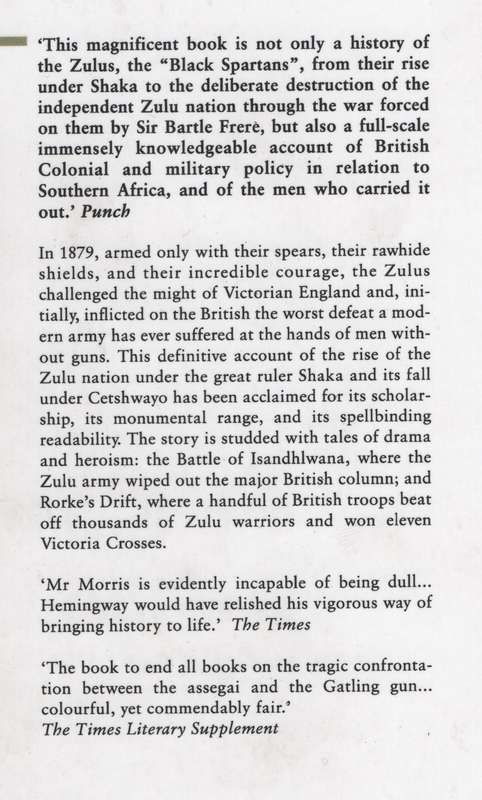 The Washing of the Spears: The Rise and Fall of the Zulu Nation - Morris, Donald R.