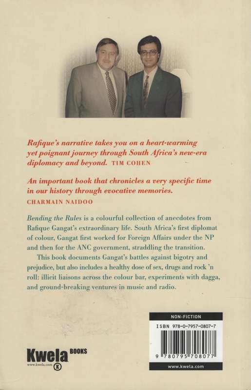 Bending the Rules. From de Klerk to Mandela: Stories of a Pioneering - Gangat, Rafique