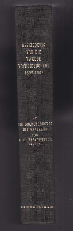 Die Geskiedenis van die Tweede Vryheidsoorlog in Suid-Afrika, 1899-1 - Breytenbach, J. H.