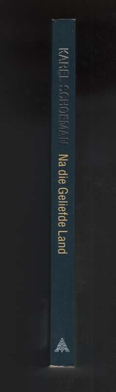 Na die Geliefde Land SECONDHAND - Schoeman, Karel