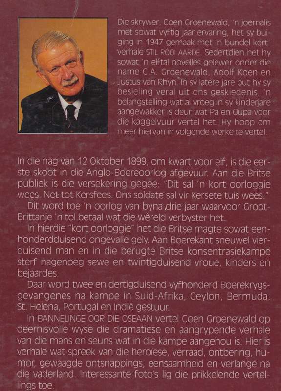 Bannelinge Oor die Oseaan: Boerekrygsgevangenes 1899-1902 - Groenewald, Coen