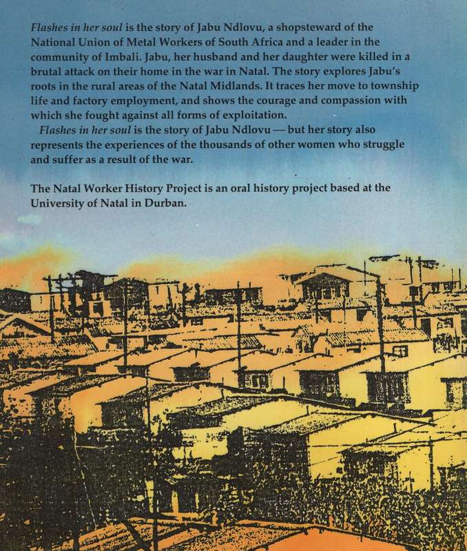 Flashes in Her Soul: The Life of Jabu Ndlovu. Natal Worker History P - Fairbairn, Jean