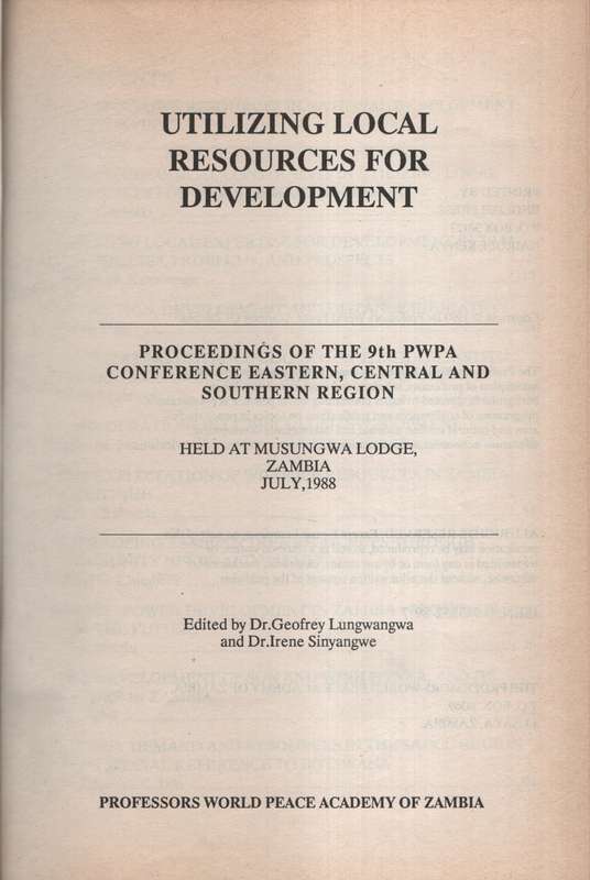 Utilizing Local Resources for Development. Proceedings of the 9th PW - Lungwangwa, Geofrey (editor)