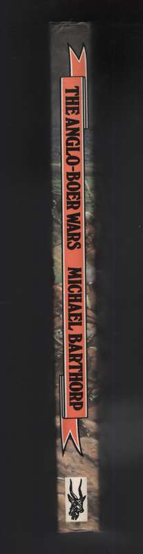 The Anglo-Boer Wars, 1815-1902 - Barthorp, Michael