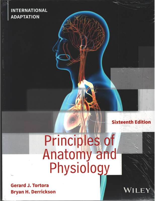 Principles of Anatomy and Physiology + Study Guide, 16e Internationa - Gerard J. Tortora, Bryan H.