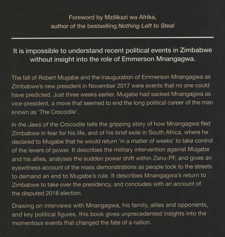 In the Jaws of the Crocodile: Emmerson Mnangagwa's Rise to Power in  - Ndlovu, Ray