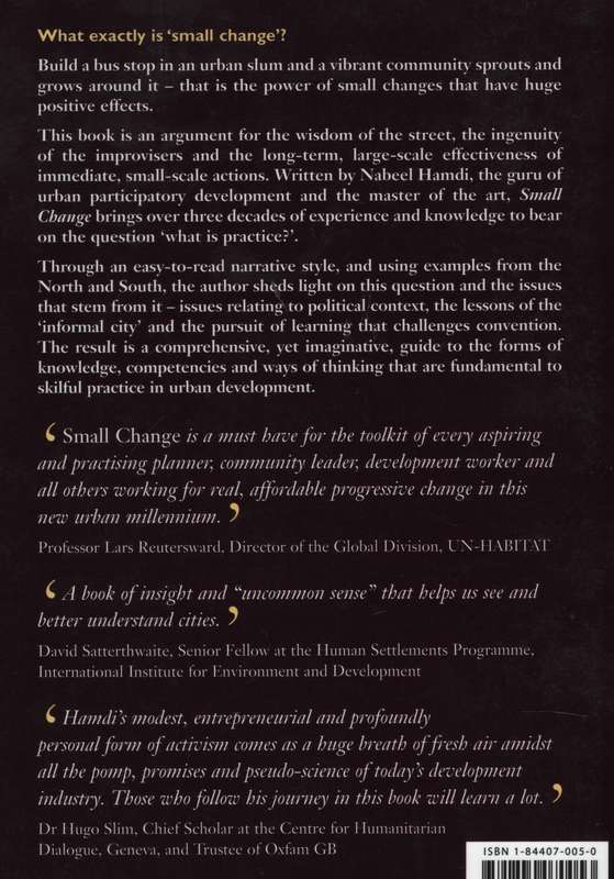 Small Change: About the Art of Practice and the Limits of Planning i - Hamdi, Nabeel