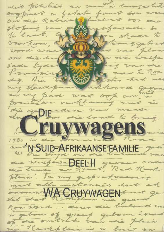 Die Cruywagens van Suid-Afrika Volume 1 & 2 - Cruywagen, W. A.
