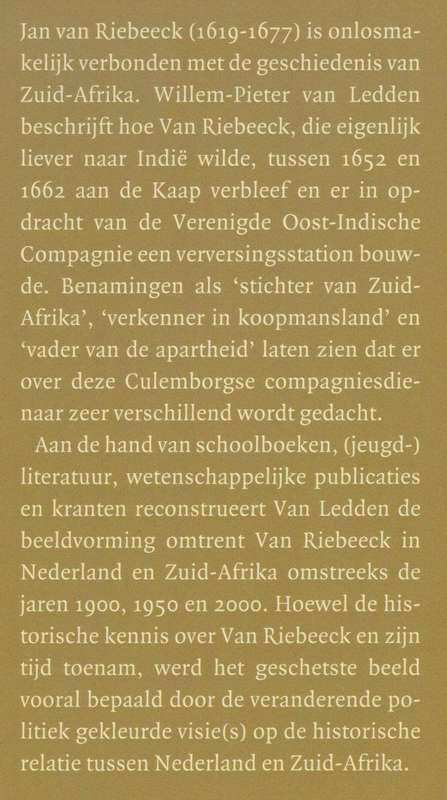 Jan van Riebeeck tussen Wal en Schip. Een onderzoek naar de beeldvor - Van Ledden, Willem-Pieter
