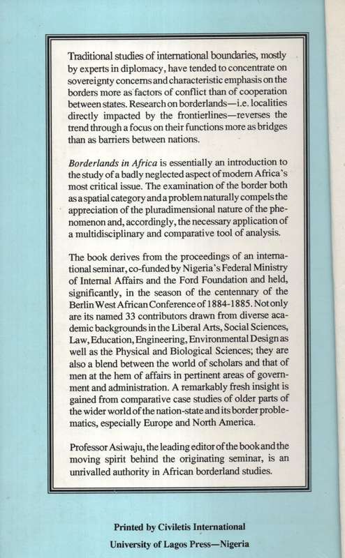 Borderlands in Africa. A Multidisciplinary and Comparative Focus on  - Asiwaju, A. I. (ed); Adeniyi