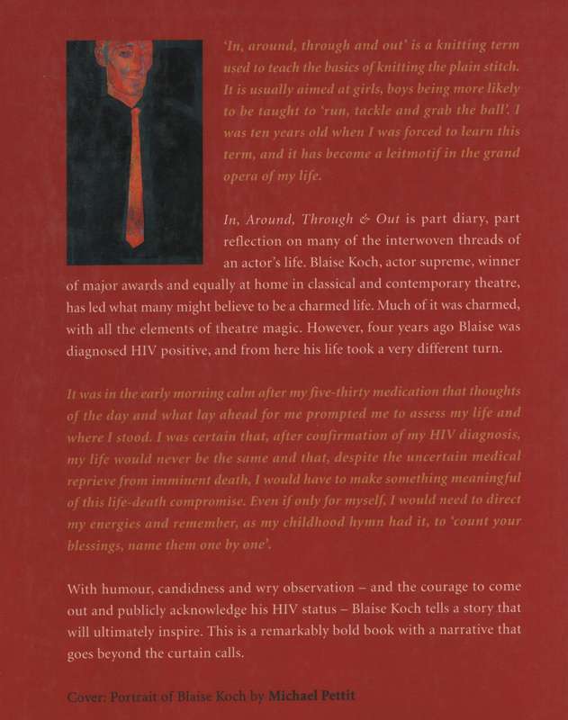 In, Around, Through & Out: An Actor's Life - Koch, Blaise