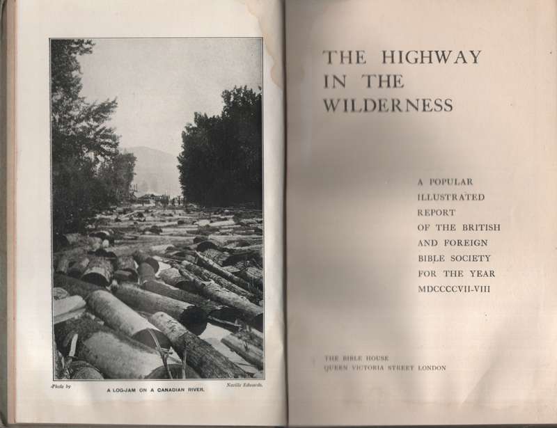 The Highway in the Wilderness: A Popular Illustrated Report of the B - The Bible House