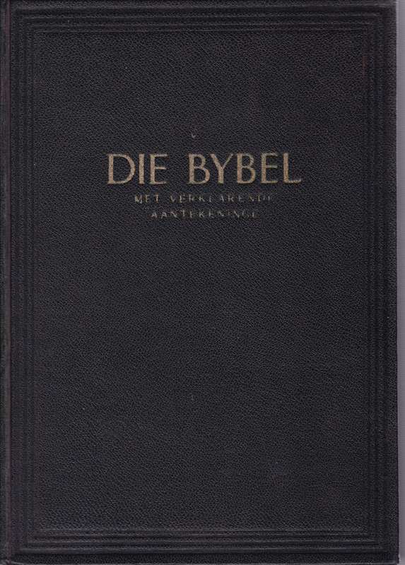 Die Bybel 1933/53 met Verklarende Aantekeninge (Volledige stel van 3 - Bybel 1933/1953