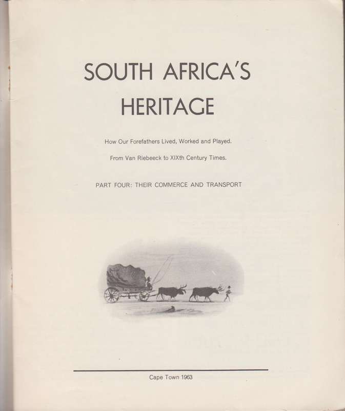 South Africa's Heritage. How our Forefathers Lived, Worked and Playe - Caltex