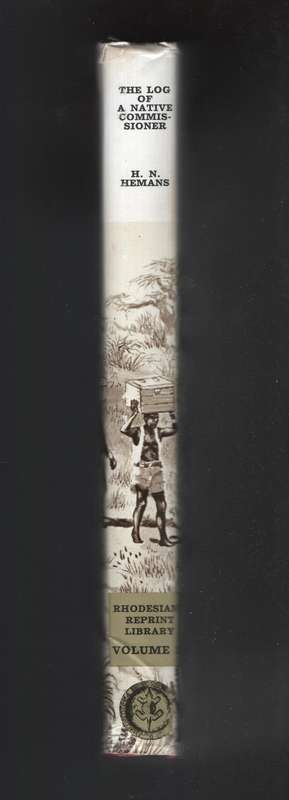 The Log of a Native Comissioner: A Record of Work and Sport in South - Hemans, H. N.