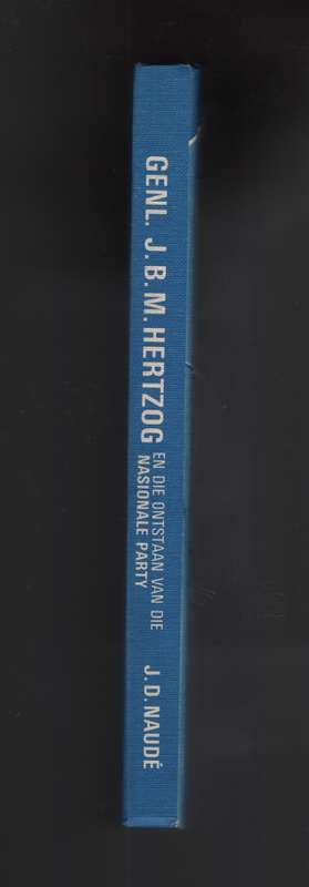 Generaal J. B. M. Hertzog en die Ontstaan van die Nasionale Party, 1 - Naude, J. D.