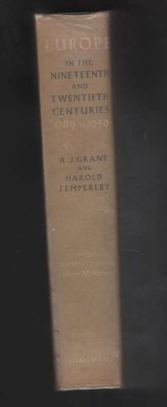 Europe in the Nineteenth and Twentieth Centuries, 1789-1950 - Grant, A. J.; Temperley, Har