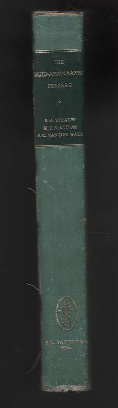 Die Suid-Afrikaanse Persreg - Strauss, S. A.; Strydom, M.