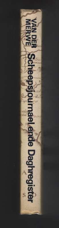 Scheepsjournael ende Daghregister. Fragmente uit 17de-eeuse Nederlan - Van der Merwe, H. J. J. M.
