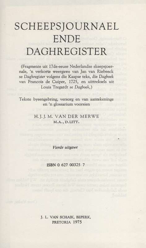 Scheepsjournael ende Daghregister. Fragmente uit 17de-eeuse Nederlan - Van der Merwe, H. J. J. M.