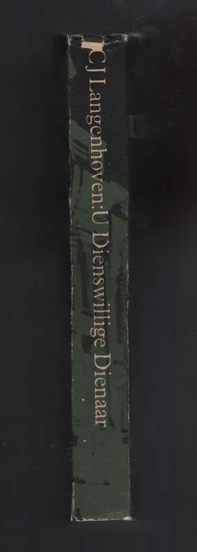 U Dieswillige Dienaar. Twee Stukkies Rekenskap: I. Die Wording van ' - Langenhoven, C. J.