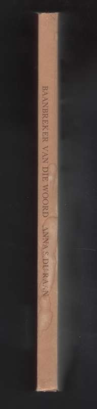 Baanbreker van die Woord: Die Verhaal van Arnoldus Pannevis en die S - Du Raan, Anna S.