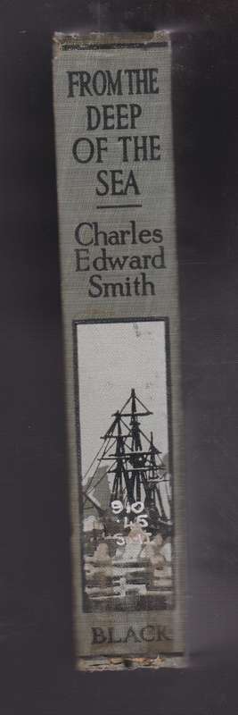 From the Deep of the Sea: Being the Diary of the Late Charles Edward - Smith, Charles Edward